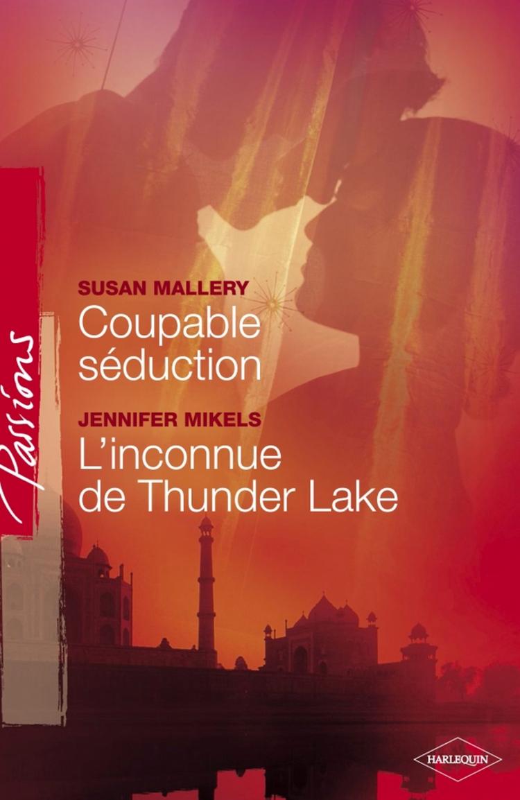 Coupable séduction / L'inconnue de Thunder Lake