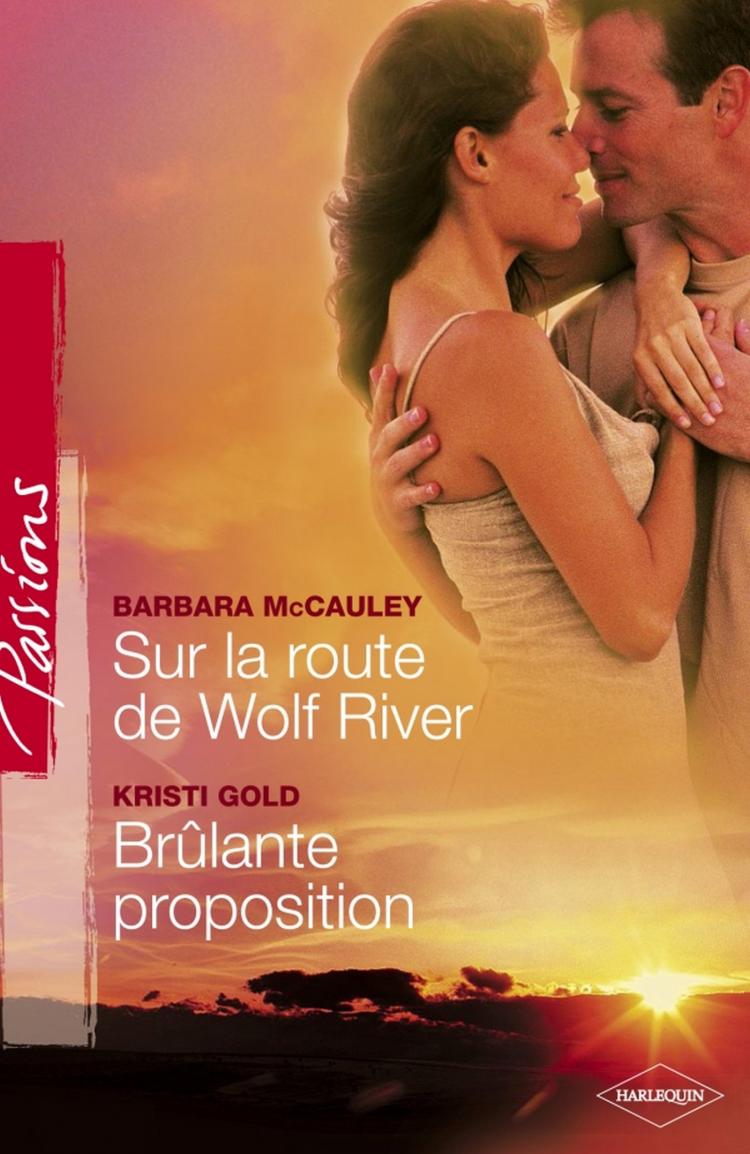 Sur la route de Wolf River / Brûlante proposition