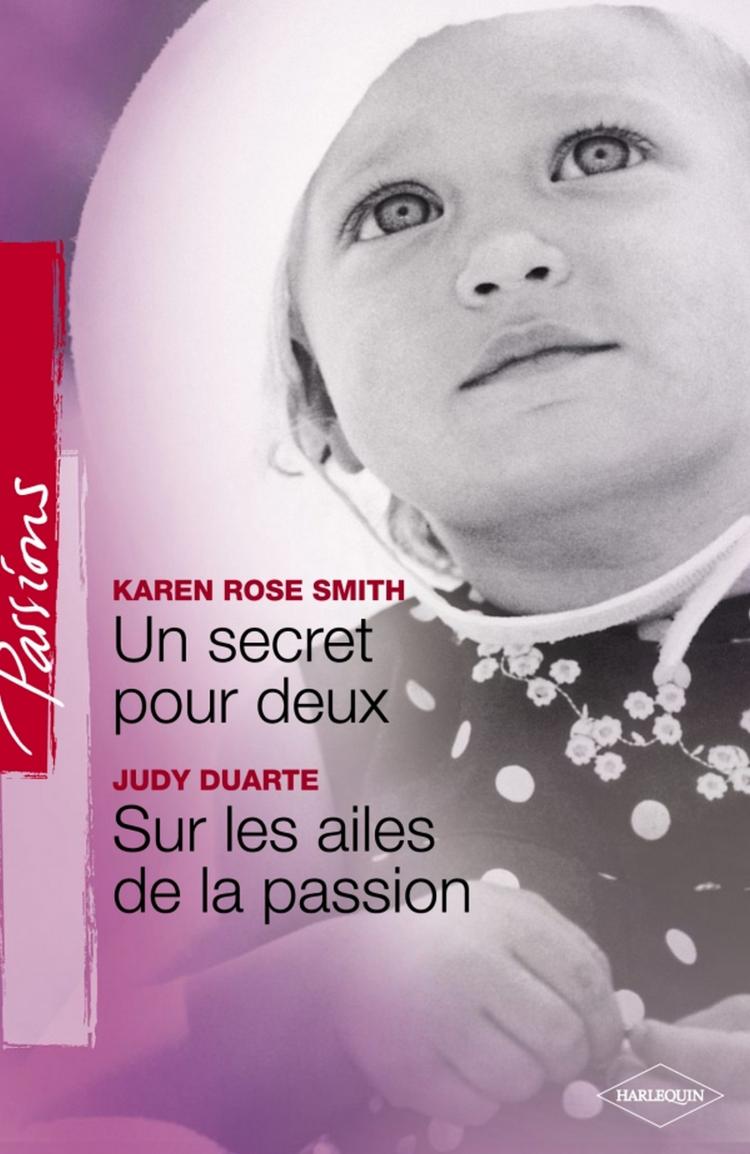 Un secret pour deux / Sur les ailes de la passion