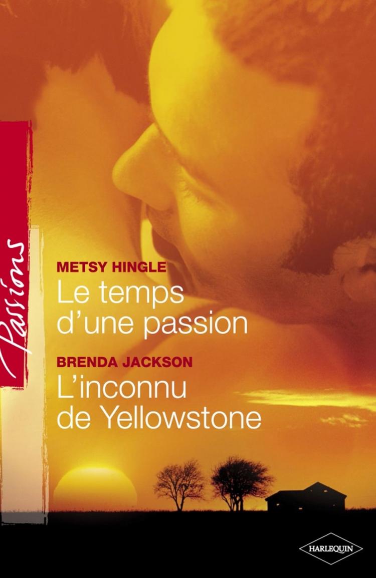 Le temps d'une passion / L'inconnu de Yellowstone