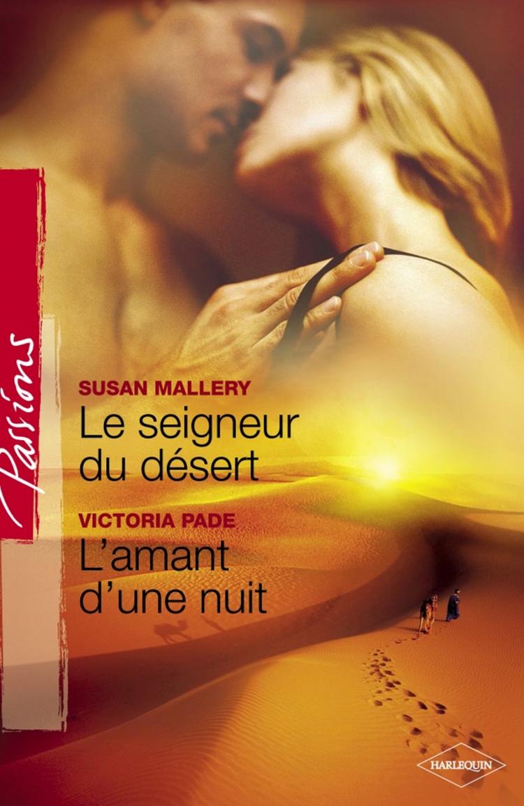 Le seigneur du désert / L'amant d'une nuit