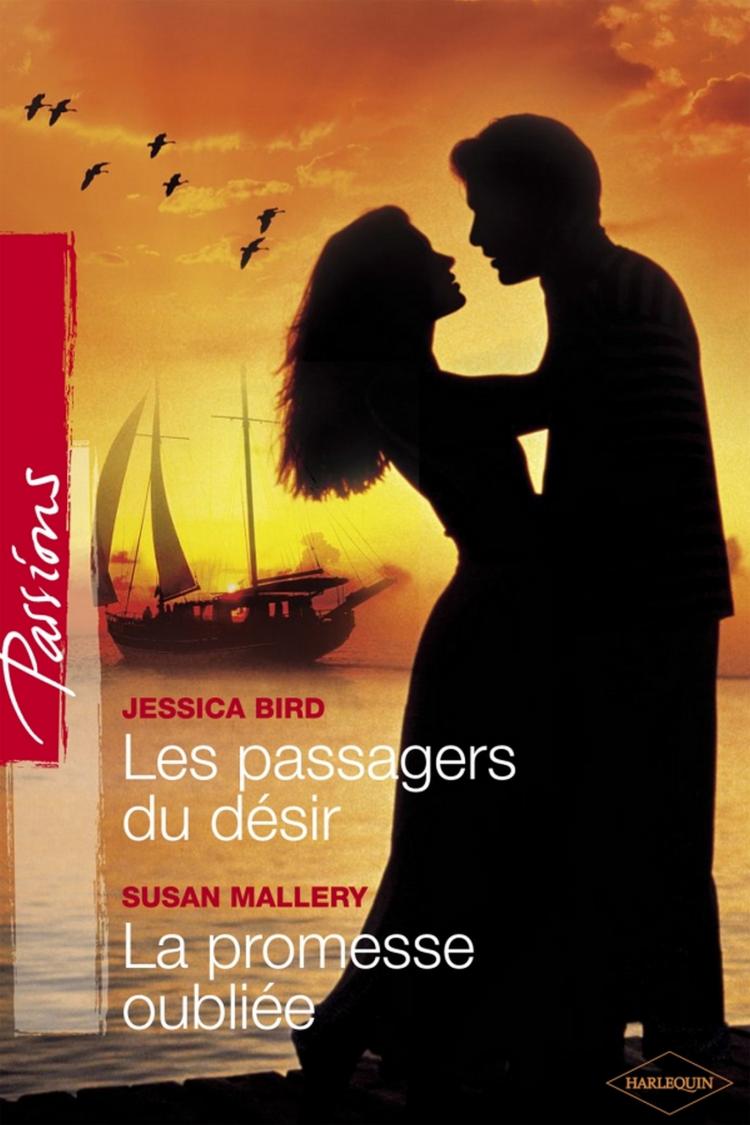 Les passagers du désir / La promesse oubliée