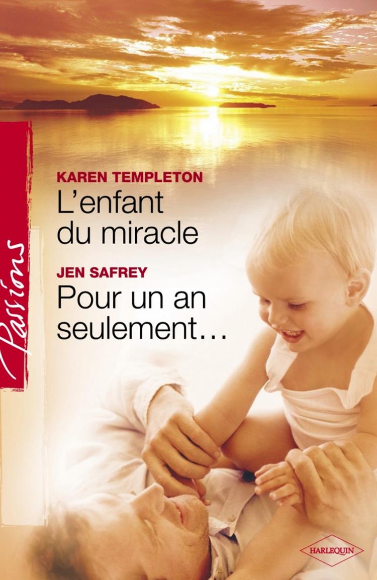 L'enfant du miracle / Pour un an seulement...