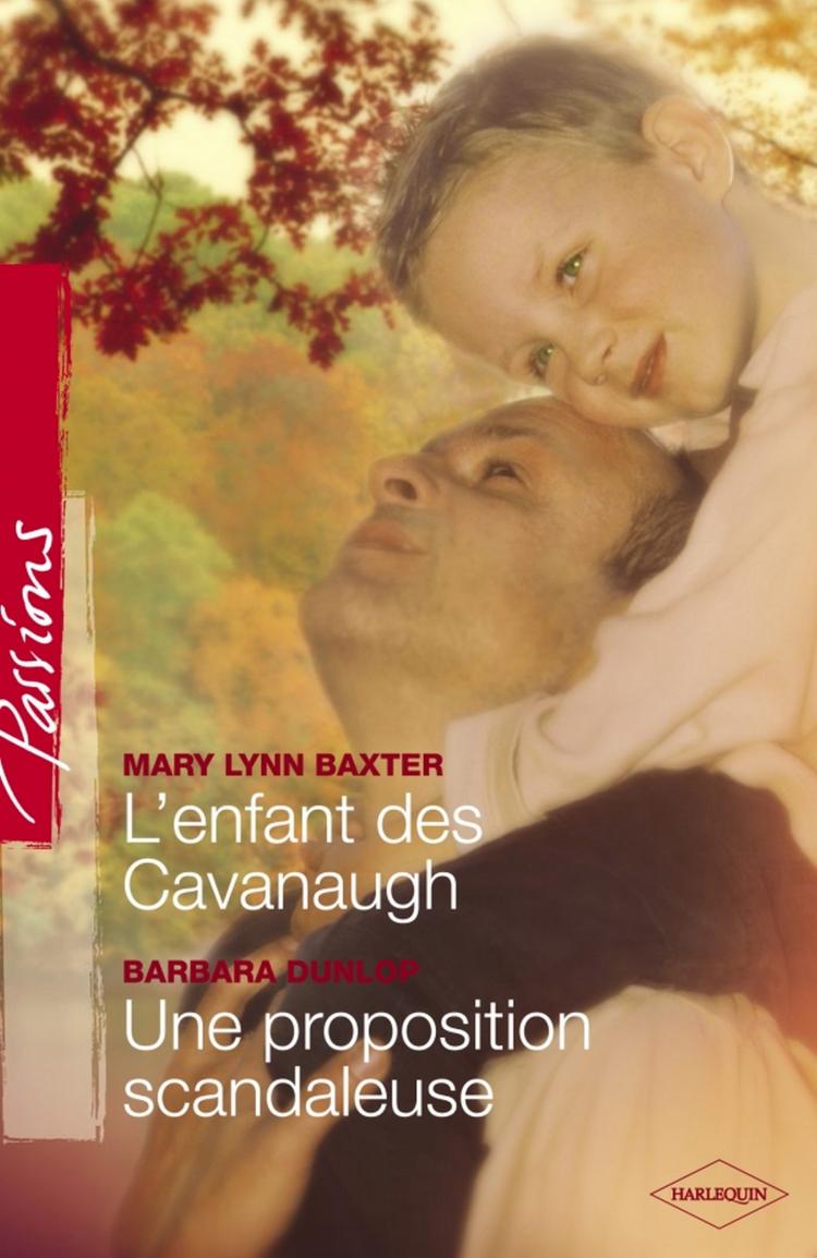 L'enfant des Cavanaugh / Une proposition scandaleuse