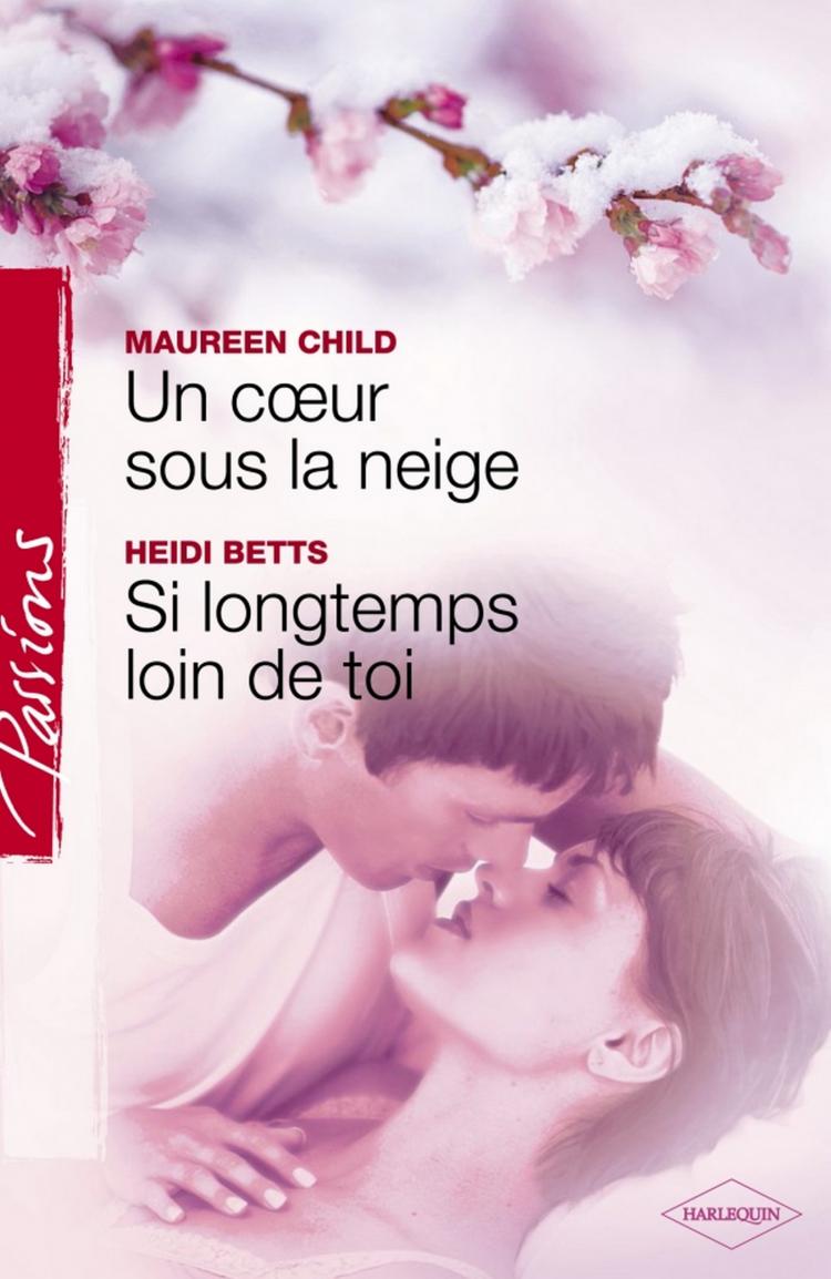 Un coeur sous la neige / Si longtemps loin de toi