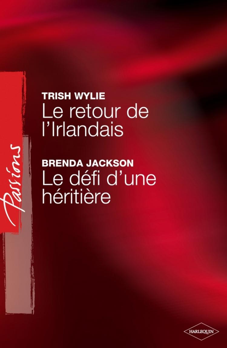 Le retour de l'Irlandais / Le défi d'une héritière
