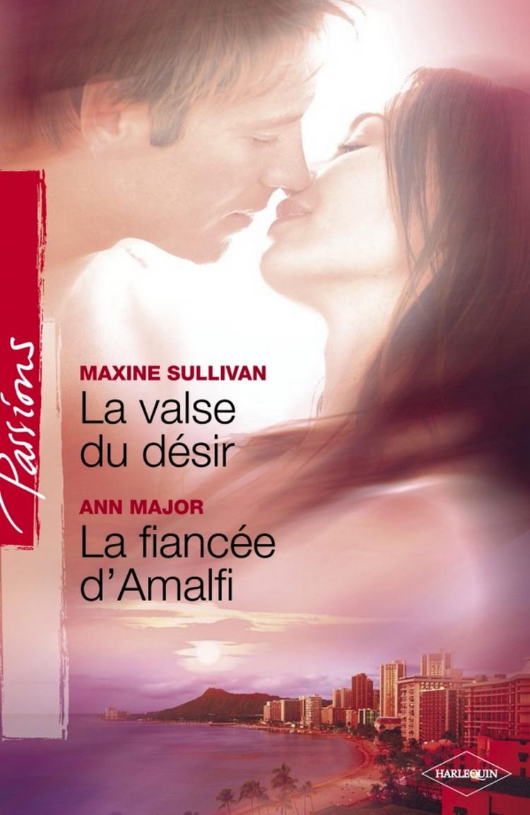 La valse du désir / La fiancée d'Amalfi