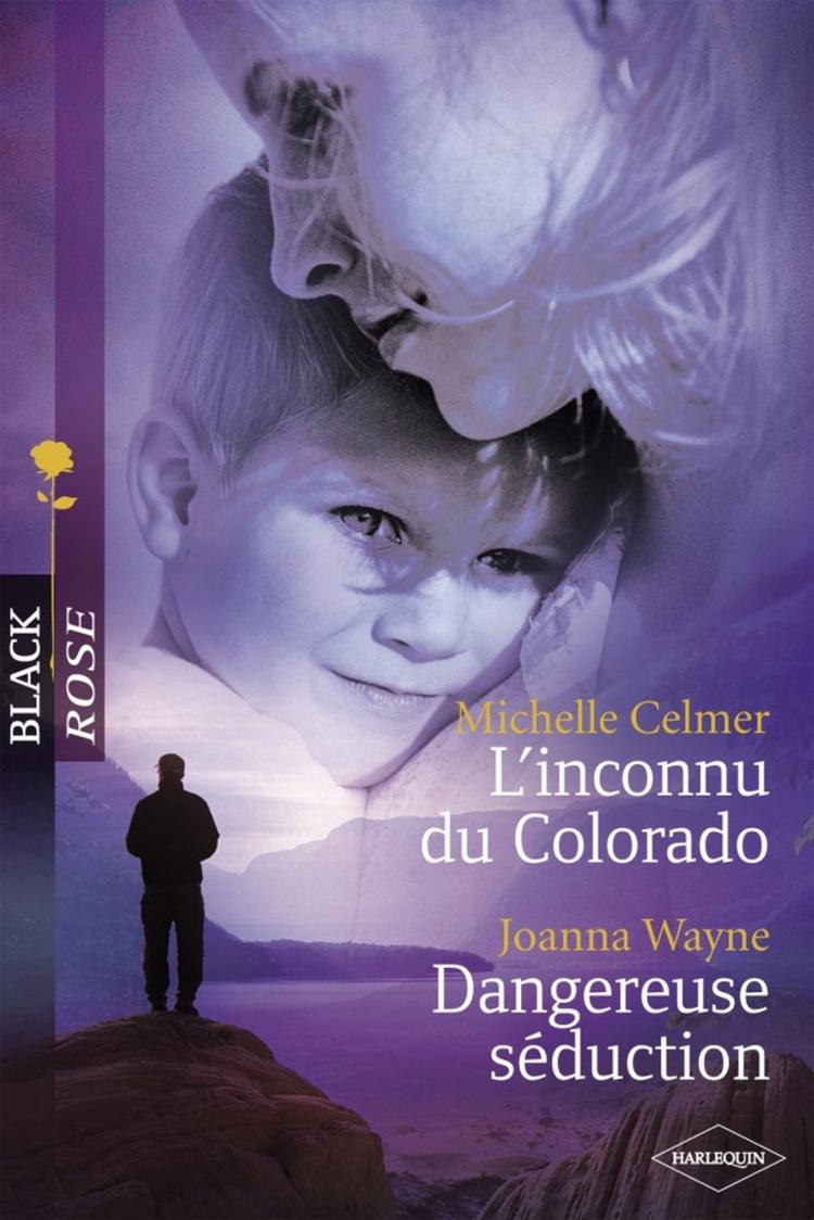 L'inconnu du Colorado / Dangereuse séduction