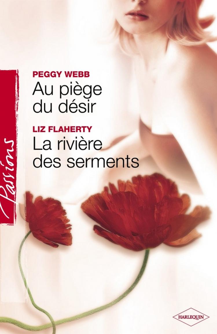 Au piège du désir / La rivière des serments