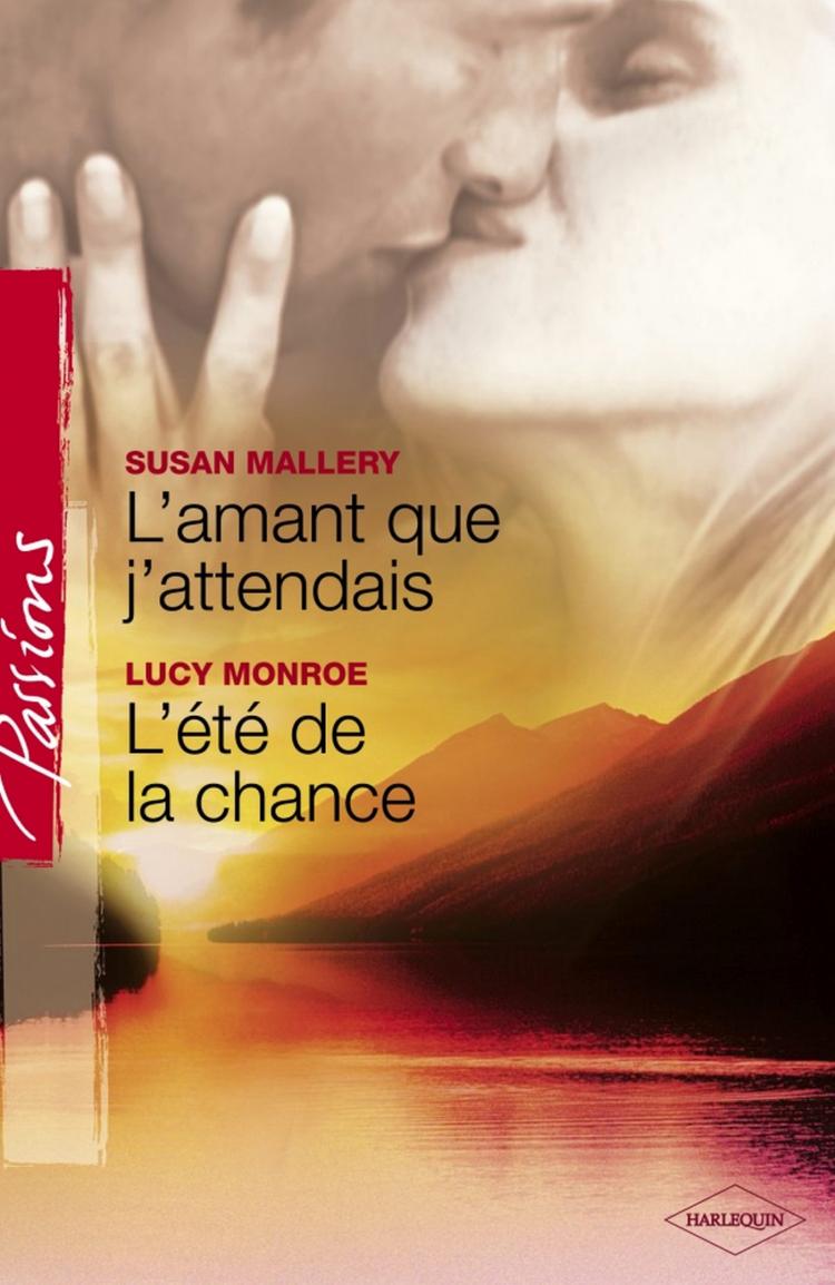 L'amant que j'attendais / L'été de la chance
