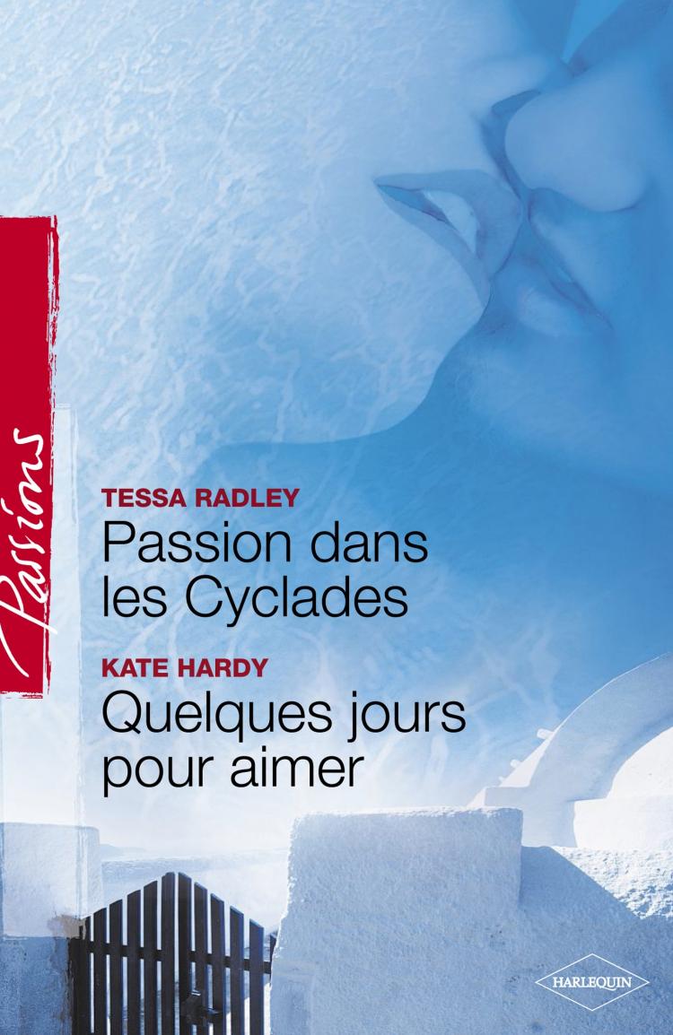 Passion dans les Cyclades / Quelques jours pour aimer