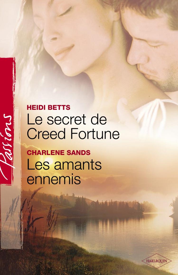 Le secret de Creed Fortune / Les amants ennemis