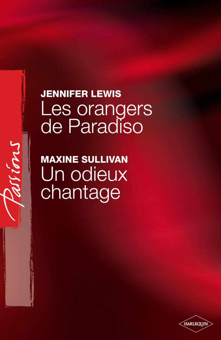 Les orangers de Paradiso / Un odieux chantage