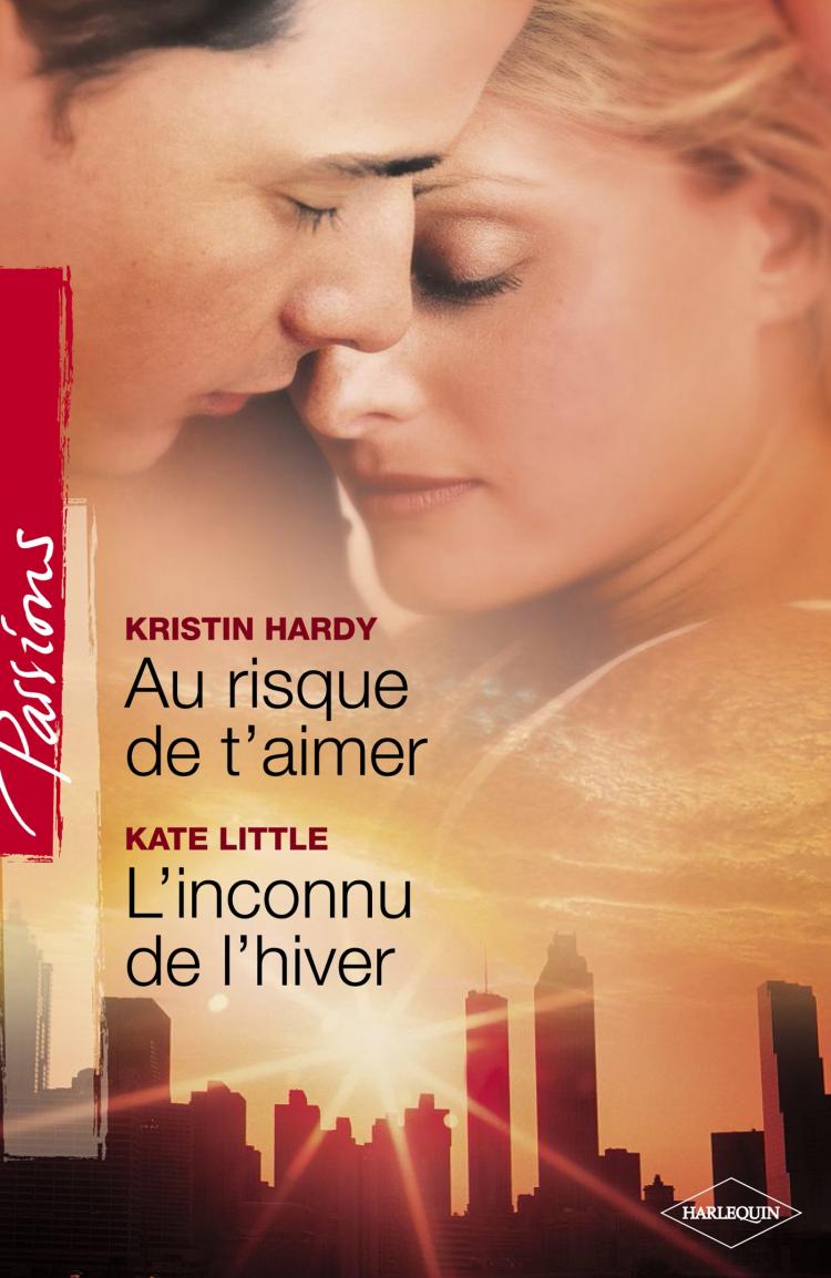 Au risque de t'aimer / L'inconnu de l'hiver