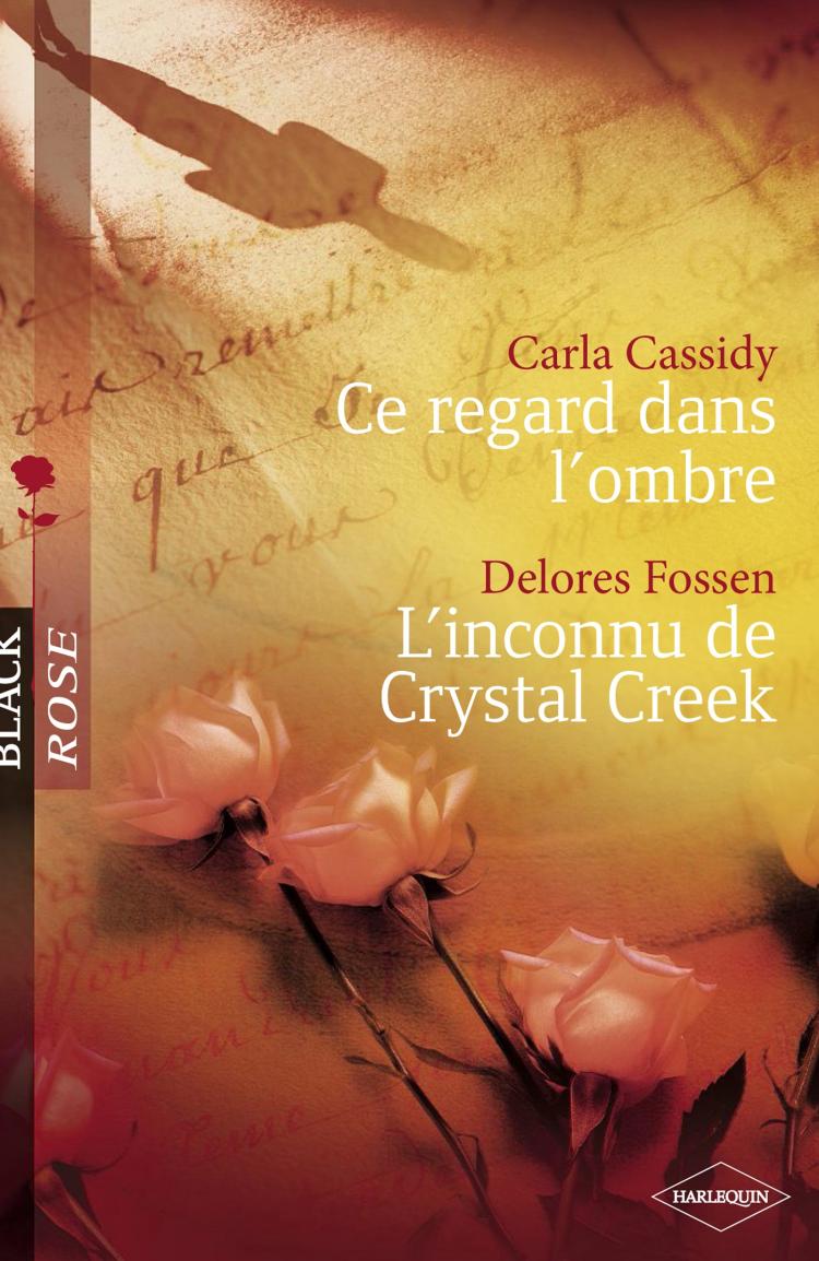 Ce regard dans l'ombre / L'inconnu de Crystal Creek