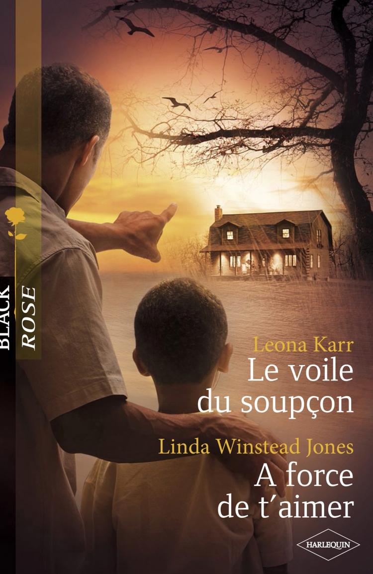 Le voile du soupçon / A force de t'aimer
