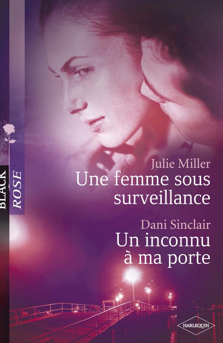 Une femme sous surveillance / Un inconnu à ma porte