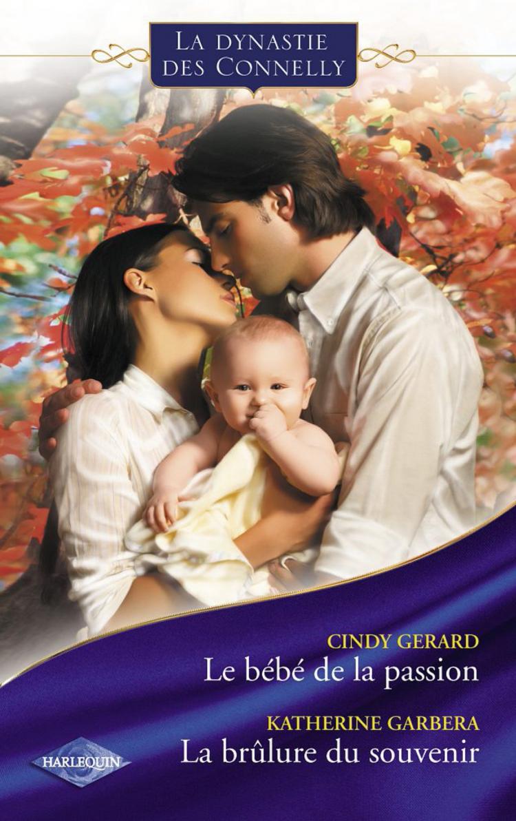 Le bébé de la passion / La brûlure du souvenir