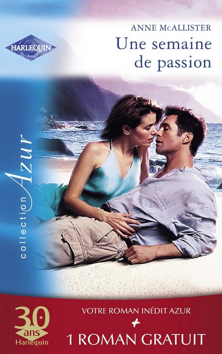 Une semaine de passion / Un été pas comme les autres