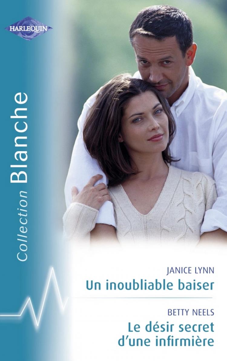 Un inoubliable baiser / Le désir secret d'une infirmière