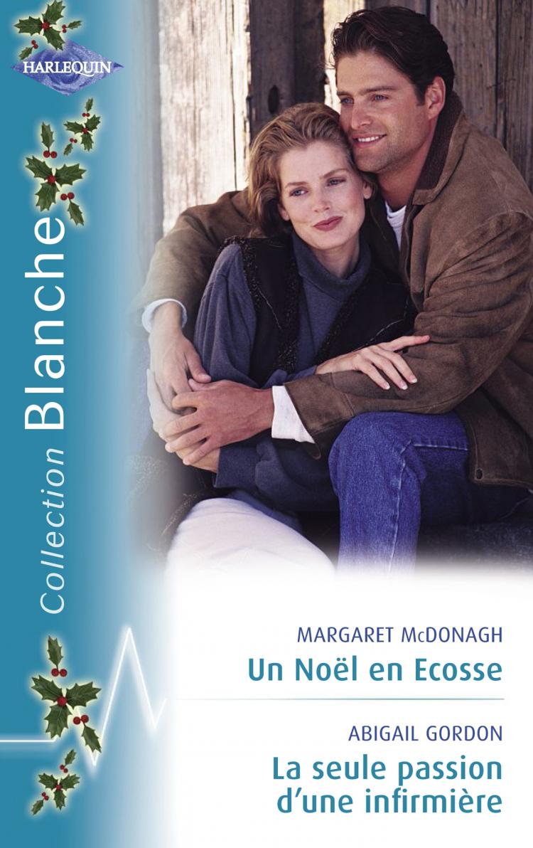 Un Noël en Ecosse / La seule passion d'une infirmière