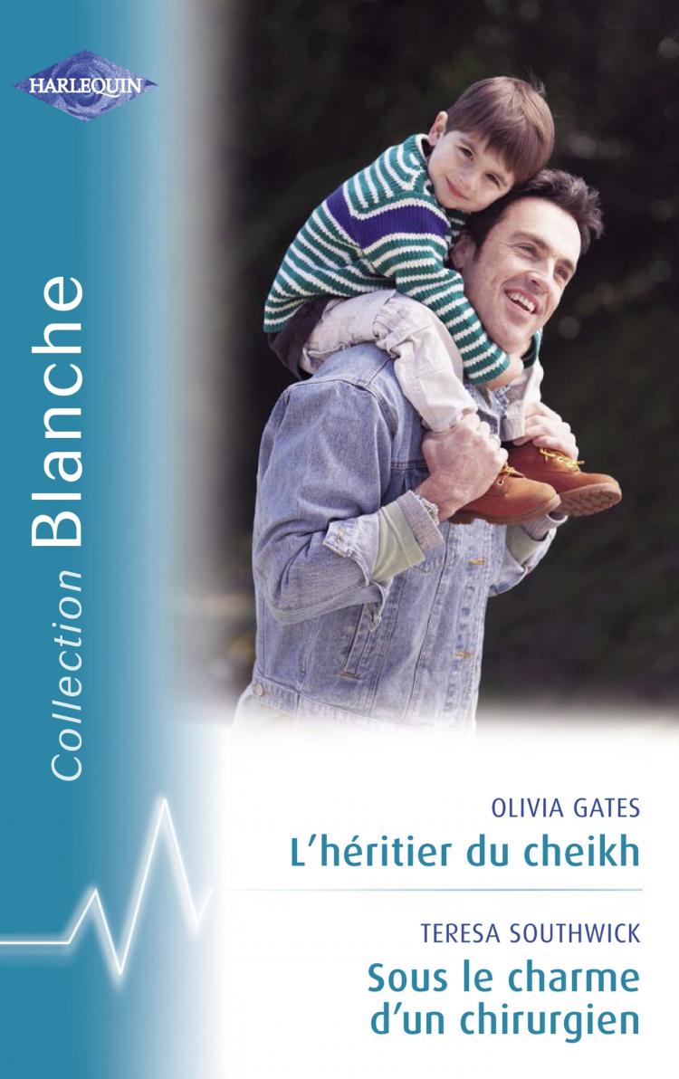 L'héritier du cheikh / Sous le charme d'un chirurgien