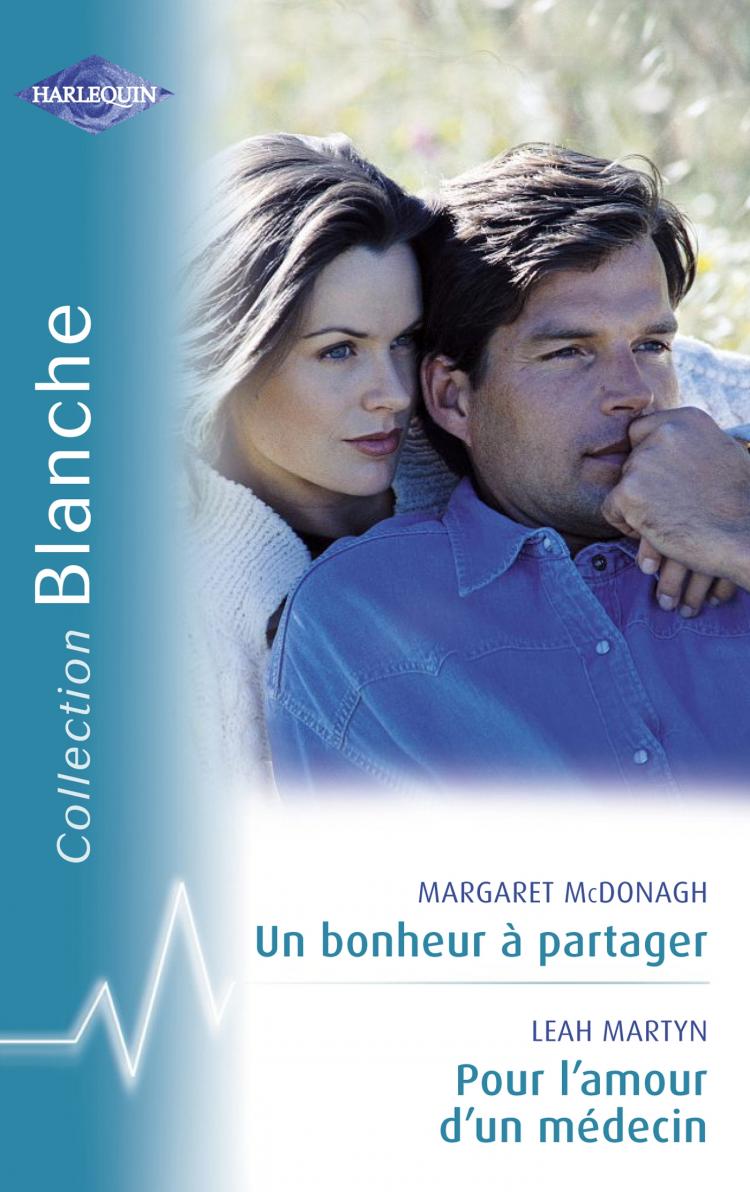 Un bonheur à partager / Pour l'amour d'un médecin