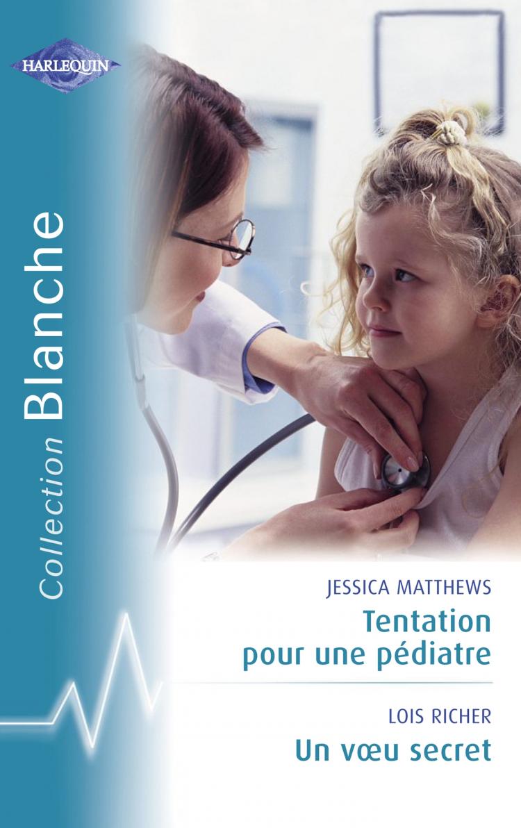 Tentation pour une pédiatre / Un voeu secret