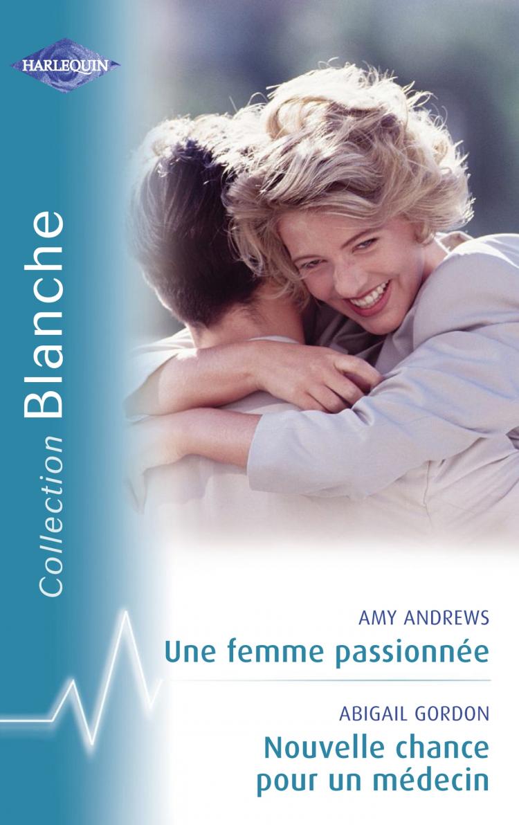 Une femme passionnée / Nouvelle chance pour un médecin
