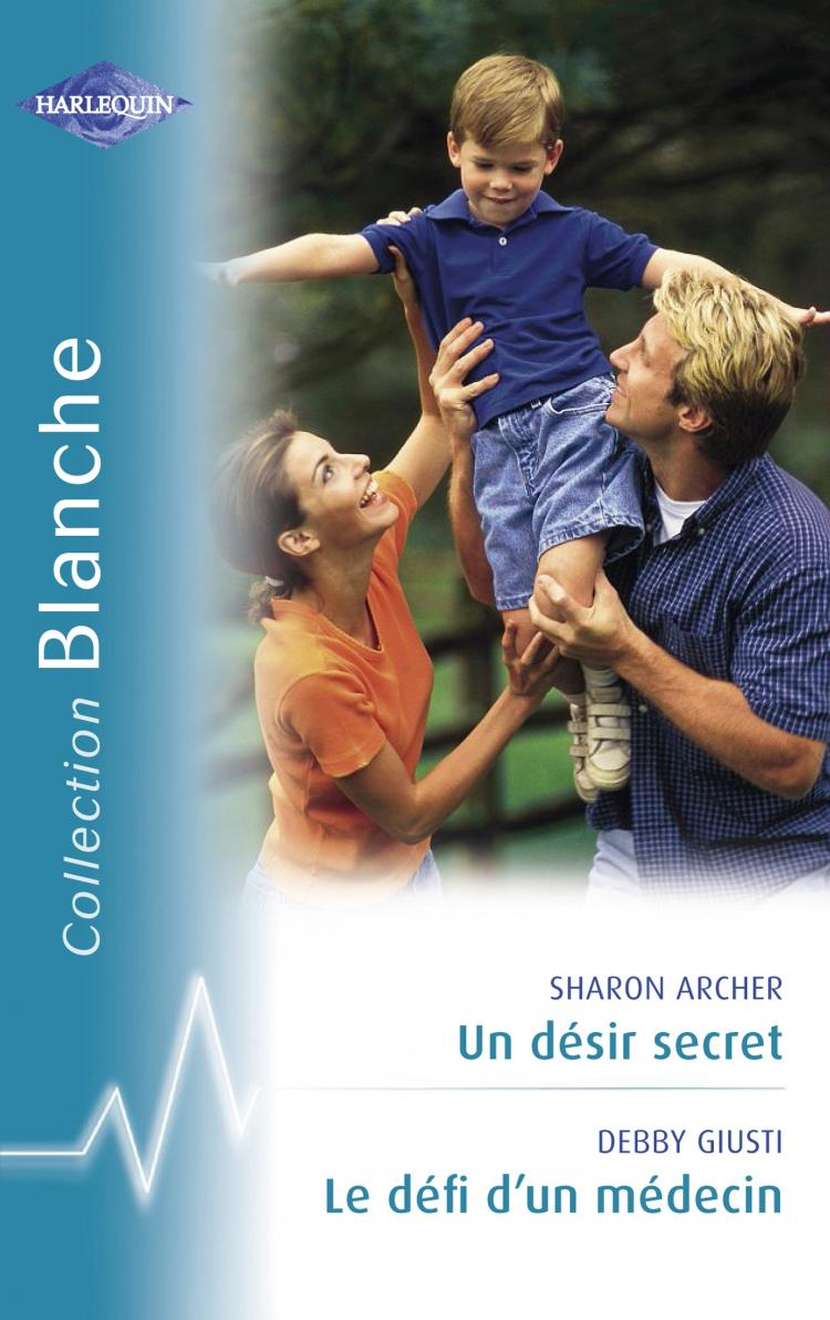 Un désir secret / Le défi d'un médecin