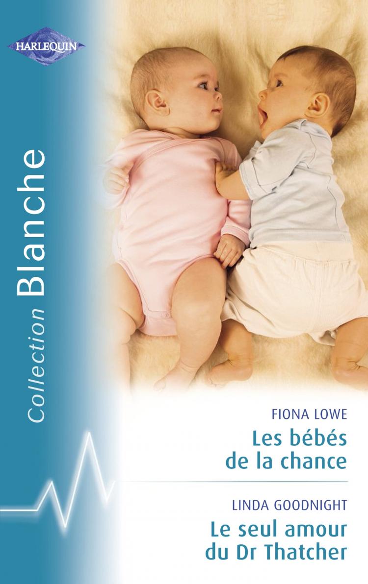 Les bébés de la chance / Le seul amour du Dr Thatcher