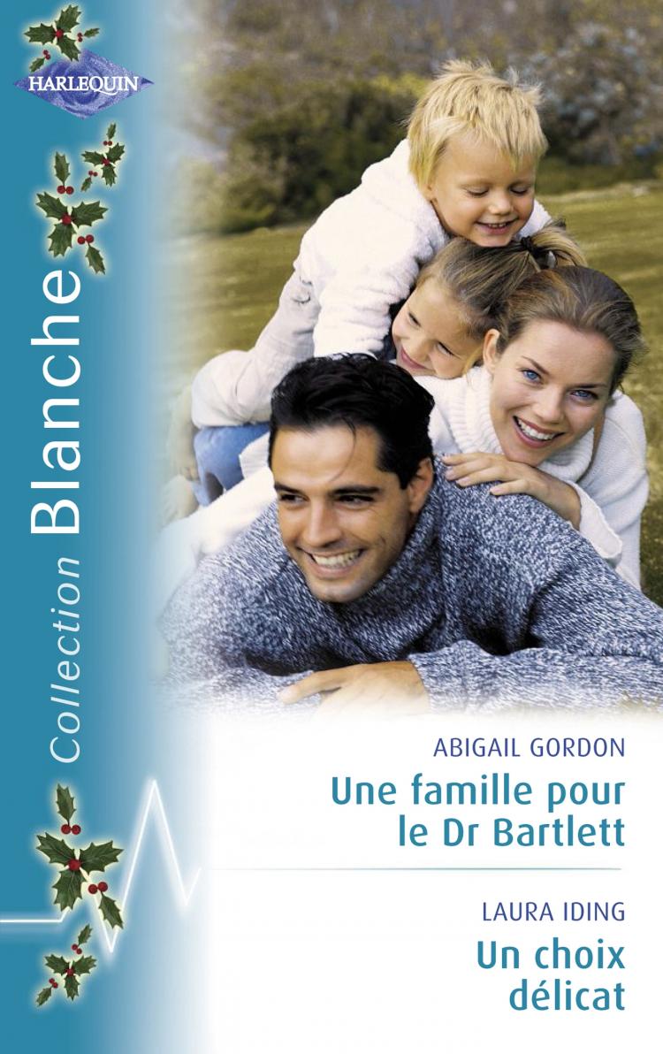 Une famille pour le Dr Bartlett / Un choix délicat