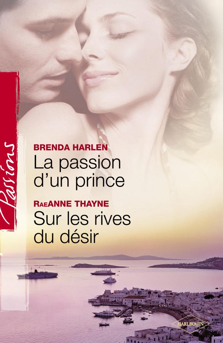 La passion d'un prince/ Sur les rives du désir