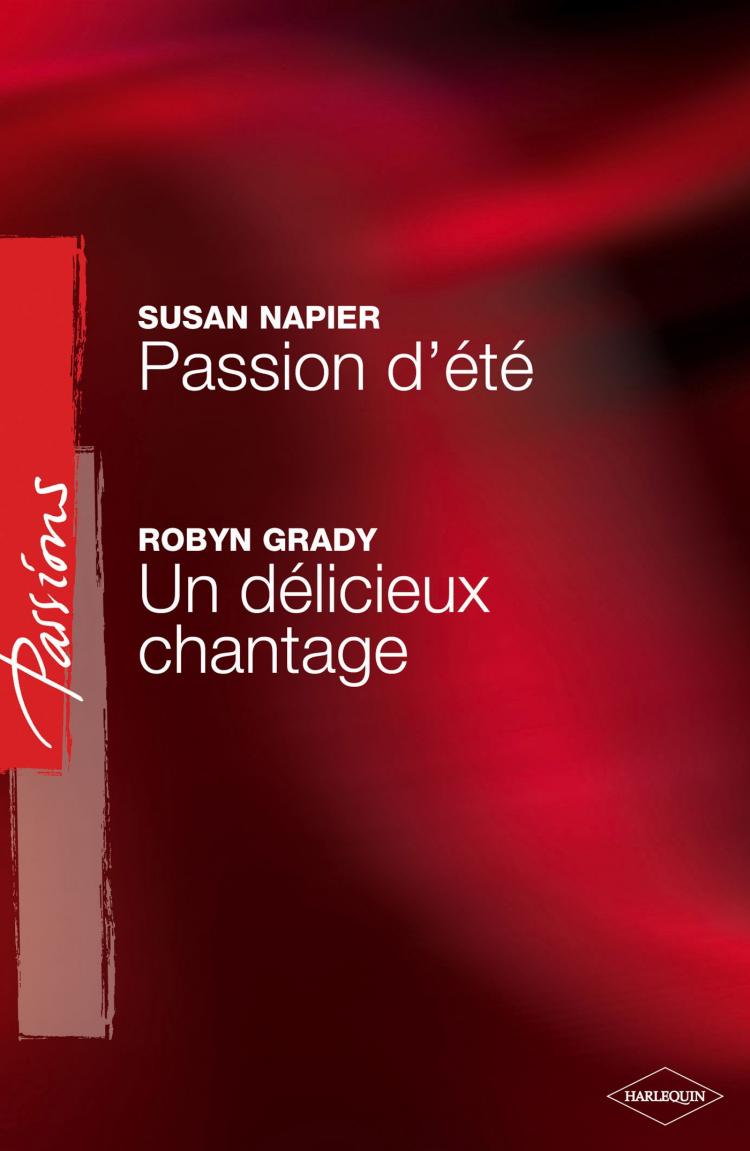 Passion d'été/ Un délicieux chantage