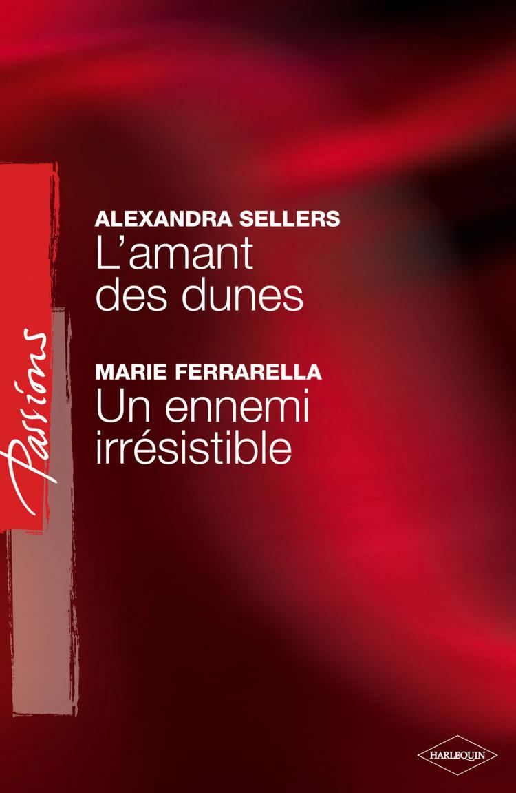 L'amant des dunes / Un ennemi irrésistible