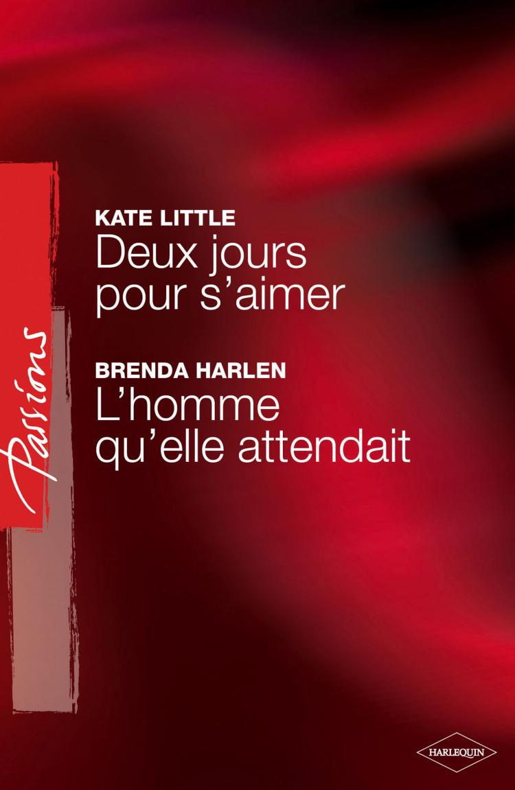 Deux jours pour s'aimer / L'homme qu'elle attendait