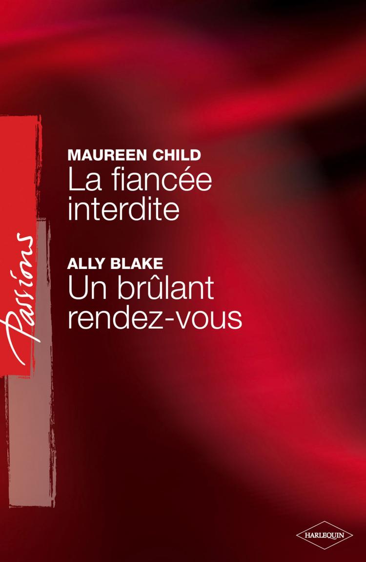 La fiancée interdite / Un brûlant rendez-vous
