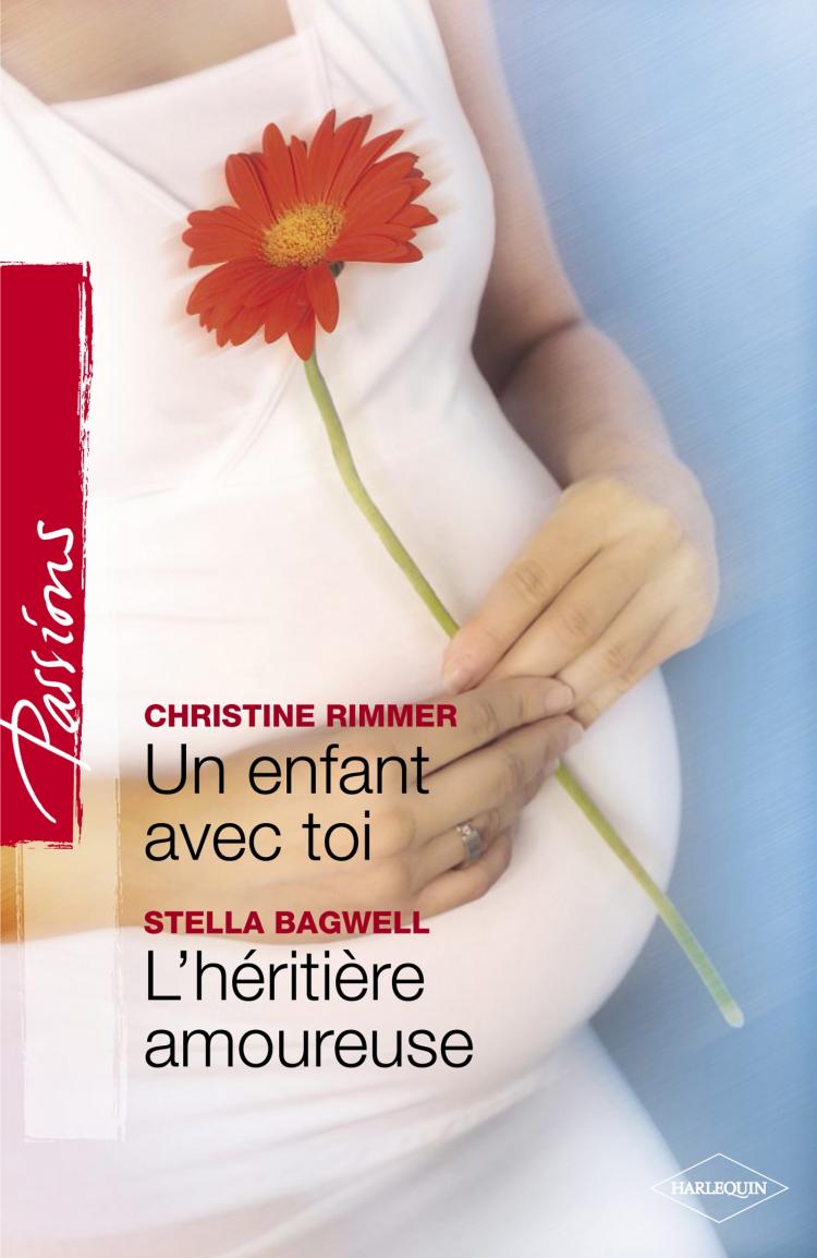 Un enfant avec toi / L'héritière amoureuse
