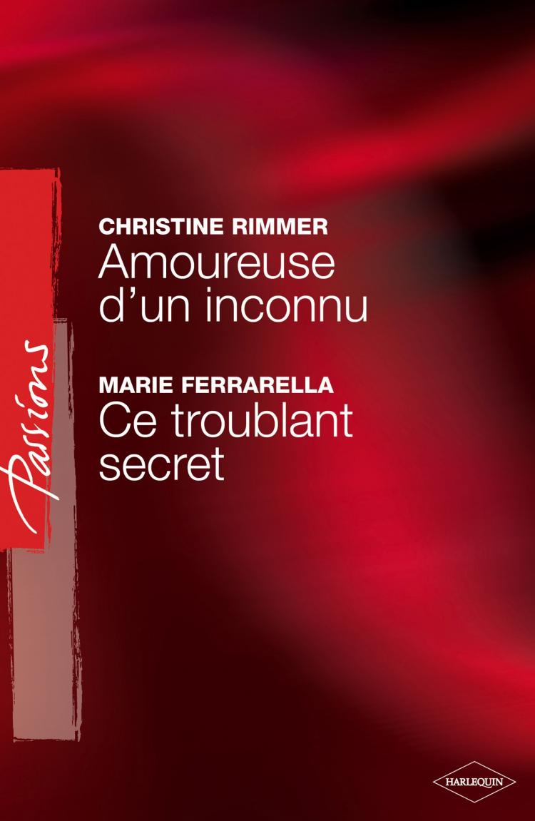 Amoureuse d'un inconnu / Ce troublant secret