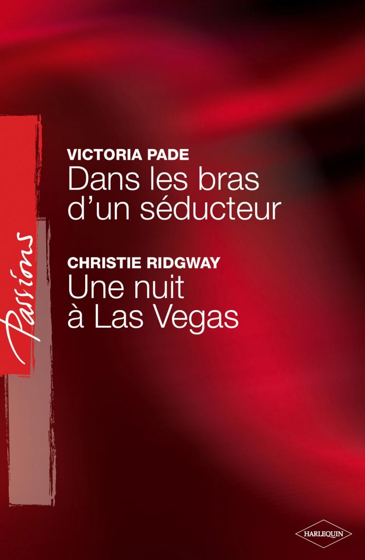 Dans les bras d'un séducteur / Une nuit à Las Vegas
