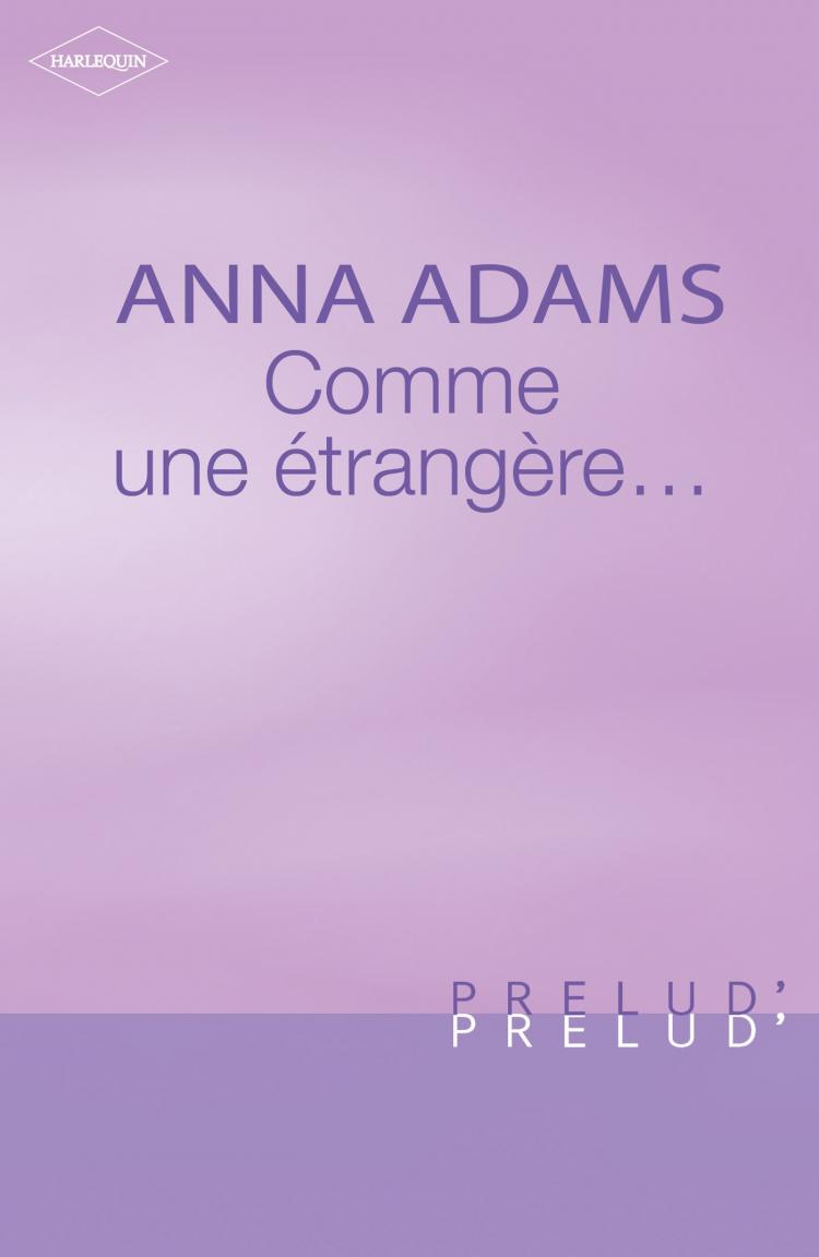 Comme une étrangère...