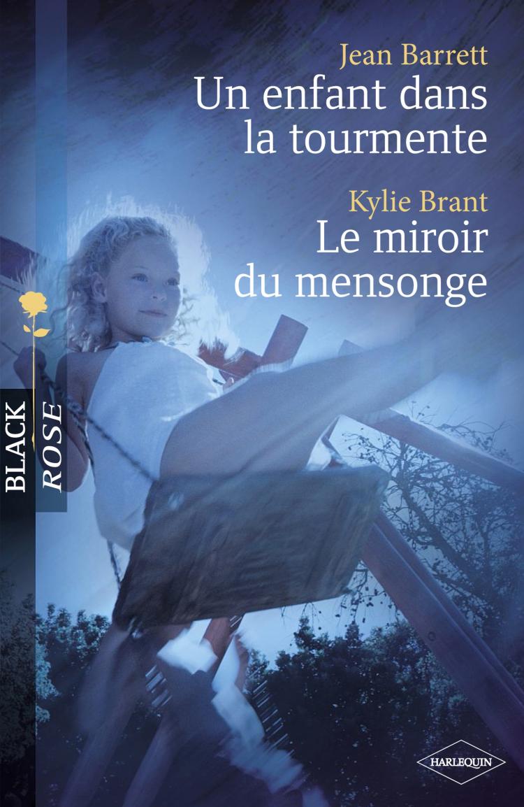 Un enfant dans la tourmente / Le miroir du mensonge