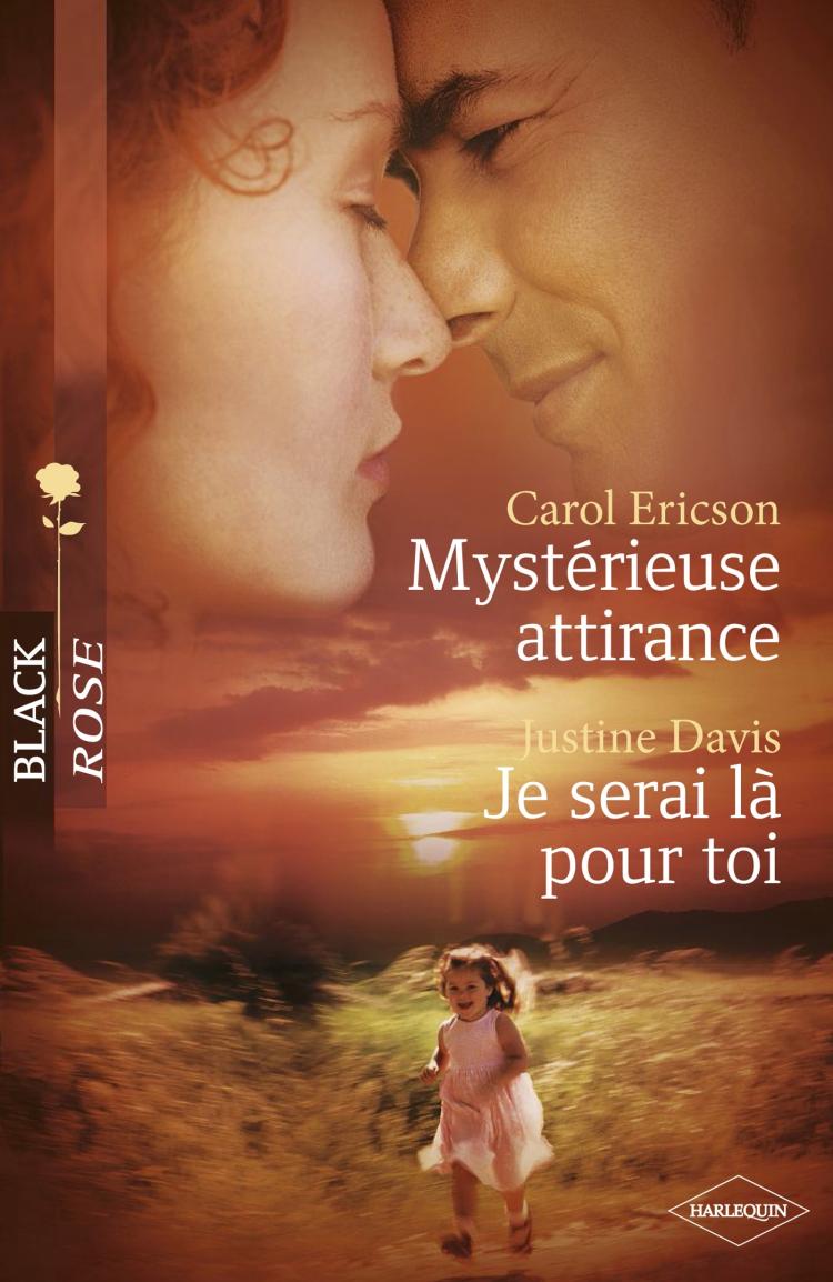 Mystérieuse attirance / Je serai là pour toi