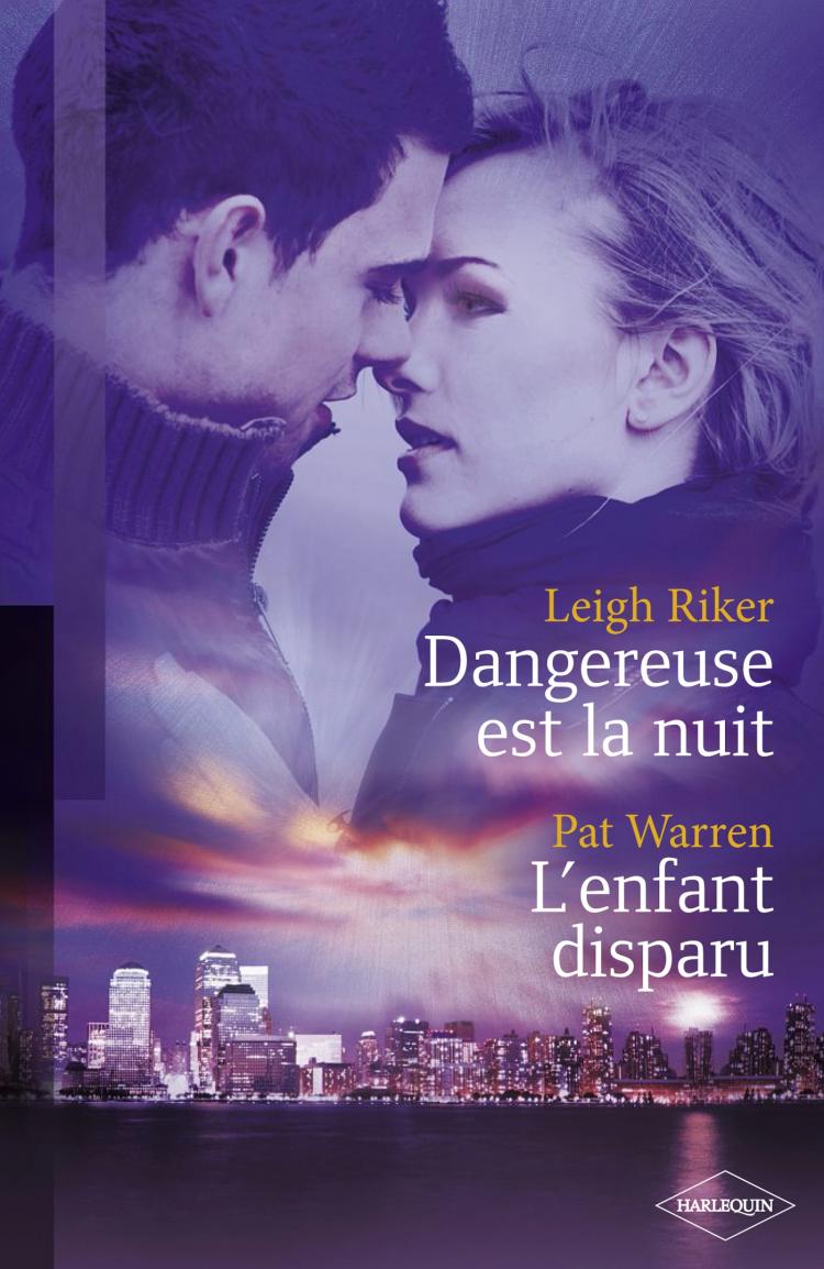 Dangereuse est la nuit/L'enfant disparu
