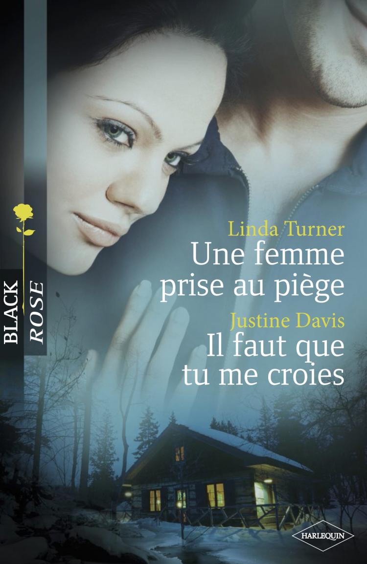 Une femme prise au piège/ Il faut que tu me croies