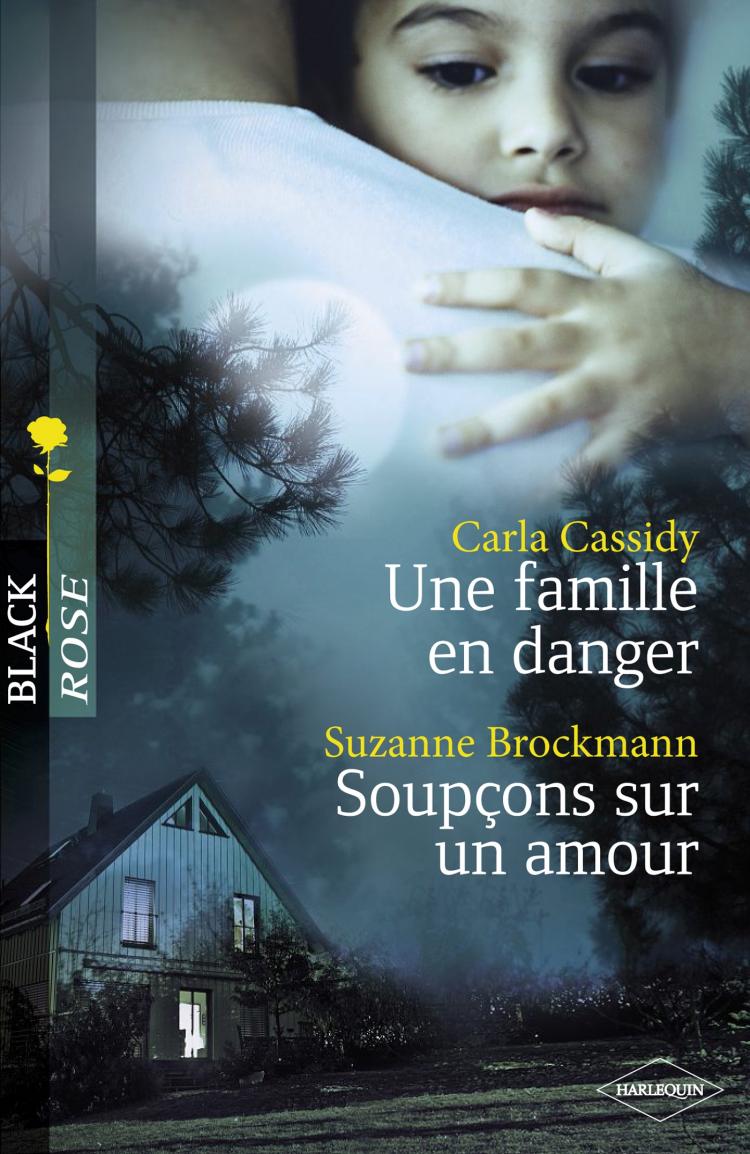 Une famille en danger / Soupçons sur un amour