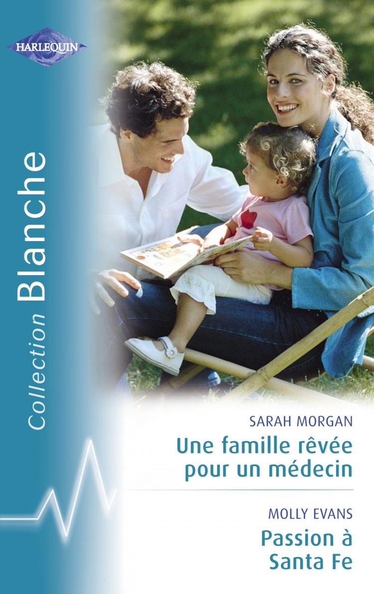 Une famille rêvée pour un médecin / Passion à Santa Fe
