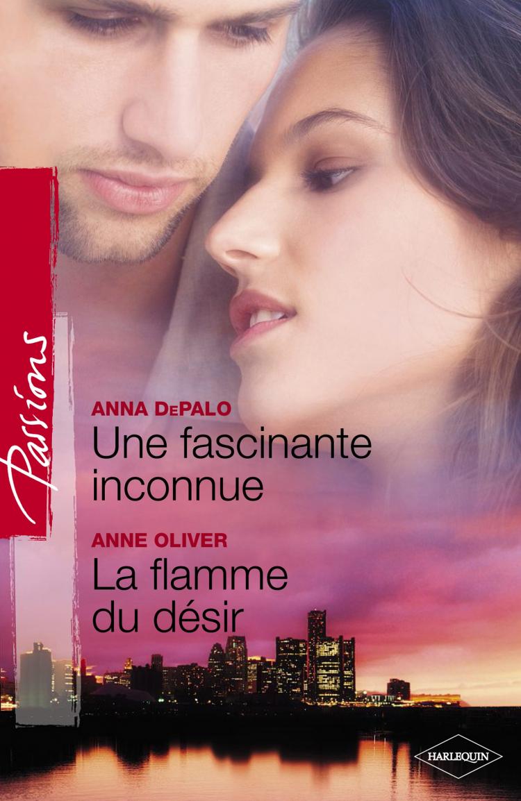 Une fascinante inconnue/ La flamme du désir