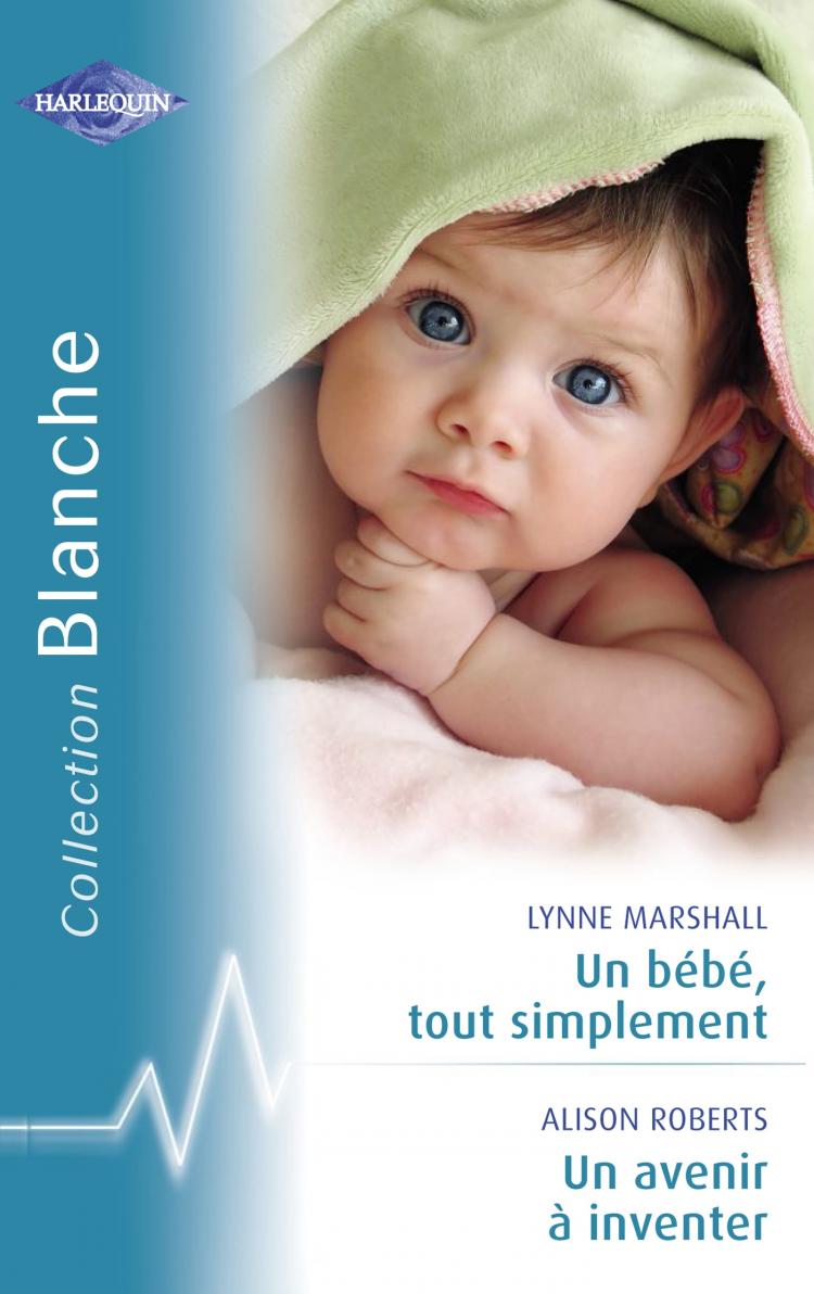 Un bébé, tout simplement / Un avenir à inventer