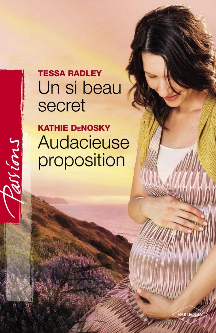 Un si beau secret / Audacieuse proposition